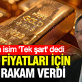 Zafer Ergezen ‘tek şart’ dedi: Altın fiyatları için net rakam verdi