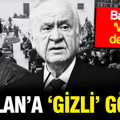 Bahçeli 'verin' demişti: Öcalan'a 'gizli' görev