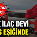 Türk ilaç devi iflas eşiğinde: Yeni karar alındı