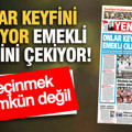 YENİÇAĞ Gazetesi: ONLAR KEYFİNİ SÜRÜYOR EMEKLİ ÇİLESİNİ ÇEKİYOR