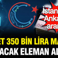 Devlet 350 bin lira maaşla çalışacak eleman alacak: İstanbul ve Ankara'da aranıyor