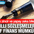 Blok zincir ve yapay zeka bileşimi: Akıllı sözleşmelerle şeffaf finans mümkün mü?