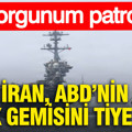 İran, ABD’nin uçak gemisini tiye aldı: Yorgunum patron