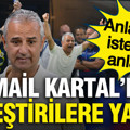 İsmail Kartal'dan eleştirilere yanıt: 'Anlamak isteyen anladı'