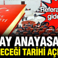 Saray Anayasa değişikliğinin tarihini açıkladı: Referanduma gidecek