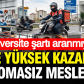 Üniversite şartı aranmıyor: İşte yüksek kazançlı diplomasız meslekler listesi