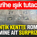 Antik kentte Roma dönemine ait sürpriz keşif: Tarihe ışık tutacak