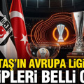 Beşiktaş’ın Avrupa Ligi’ndeki rakipleri belli oldu