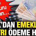 SGK’dan emekliye 5 ayrı ödeme hakkı: İşte başvuru şartları…