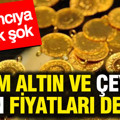 Kapalıçarşı'da akşam gram altın, çeyrek altın ne kadar oldu? (31 Ağustos 2026)