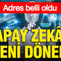 Yapay zekâ diplomasisinde yeni dönem: Adres belli oldu