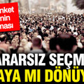 5 dev anket firmasının sonuçları ortaya çıktı: Kararsız seçmen yuvaya mı dönüyor?