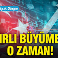 Hayırlı büyümeler o zaman