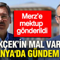 Gökçek ailesinin mal varlığı Almanya'da gündem oldu: Merz’e mektup gönderildi