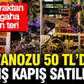 Kavanozu 50 TL’den kapış kapış satılıyor: Topraktan tezgaha alın teri