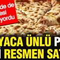 Dünyaca ünlü pizza zinciri resmen satıldı: Türkiye’de de şubesi bulunuyordu
