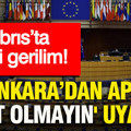 Kıbrıs’ta yeni gerilim: Ankara’dan AP'YE 'alet olmayın' uyarısı