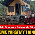 Yargıtay dönüşü aynı karar: İğneada’daki Bungalov faciasında 6 kişi ölmüştü