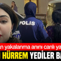 “Gitti Hürrem, yediler başını”: Firarı Gülistan yakalanma anını canlı yayınladı