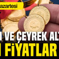 Altın fiyatları bugün ne kadar? Gram altın, çeyrek altın kaç TL oldu? (7 Eylül Pazartesi)