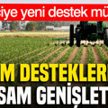 Çiftçiye yeni destek müjdesi: Tarım desteklerinde kapsam genişletildi