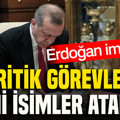 Erdoğan imzaladı: Kritik görevlere yeni isimler atandı