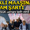 SGK uzmanı Özgür Erdursun tarih verdi: Emekli maaşına ek zam şartı