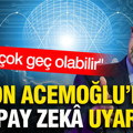 Daron Acemoğlu’ndan yapay zekâ uyarısı: 20 yıl sonra çok geç olabilir