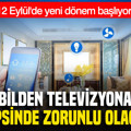 12 Eylül’de yeni dönem başlıyor: Otomobilden televizyona kadar hepsinde zorunlu olacak