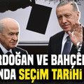 Erdoğan ve Bahçeli arasında seçim krizi