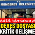 Menderes dosyasında kritik gelişme: Avukat E.G. hakkında karar çıktı