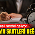 Çalışma saatleri değişiyor: Yeni nesil model geliyor