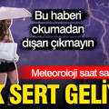 Meteoroloji saat saat uyardı: Gök gürültülü sağanak yağış geliyor (12 Eylül 2026)
