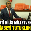 AK Parti Kilis Milletvekilinin ağabeyi tutuklandı