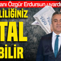 SGK uzmanı Özgür Erdursun uyardı: Emekliliğiniz iptal olabilir