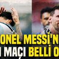 Lionel Messi'nin son maçı belli oldu: Bir devrin sonu