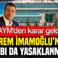 Ekrem İmamoğlu’nun da kitabı yasaklanmıştı: AYM’den karar geldi