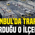 İstanbul trafiğinde son durum: Hangi ilçelerde yoğunluk var?