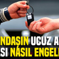 Vatandaşın ucuz araç alması nasıl engelledi?