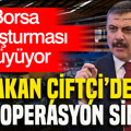 Borsa soruşturması büyüyor: Bakan Çiftçi’den yeni operasyon sinyali