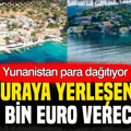 Yunanistan para dağıtıyor: Buralara yerleşene 10 bin euro ödeyecek