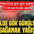 14 ilde sarı kod alarm: 47 ilde gök gürültülü sağanak yağış: Meteoroloji gün gün açıkladı