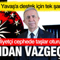 Mansur Yavaş'ı desteklemek için tek şart: Vazgeçsin