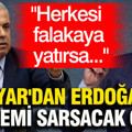 Şamil Tayyar'dan Erdoğan'a gündemi sarsacak çağrı: Herkesi falakaya yatırsa...
