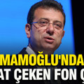 İmamoğlu'ndan dikkat çeken fon çıkışı