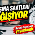 Çalışma saatleri değişiyor: Resmi Gazete'de yayımlandı