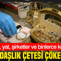 Otel, yat, şirketler ve binlerce konut: Vatandaşlık çetesi çökertildi