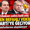 Erbakan safını belli etti: Yeniden Refahlı vekil AK Parti'ye geçiyor