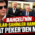 Bahçeli'nin Sarallar-Şahinler hamlesine Sedat Peker'den mesaj