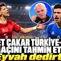 Ahmet Çakar Türkiye-İtalya maçını tahmin etti: Eyvah dedirtti
